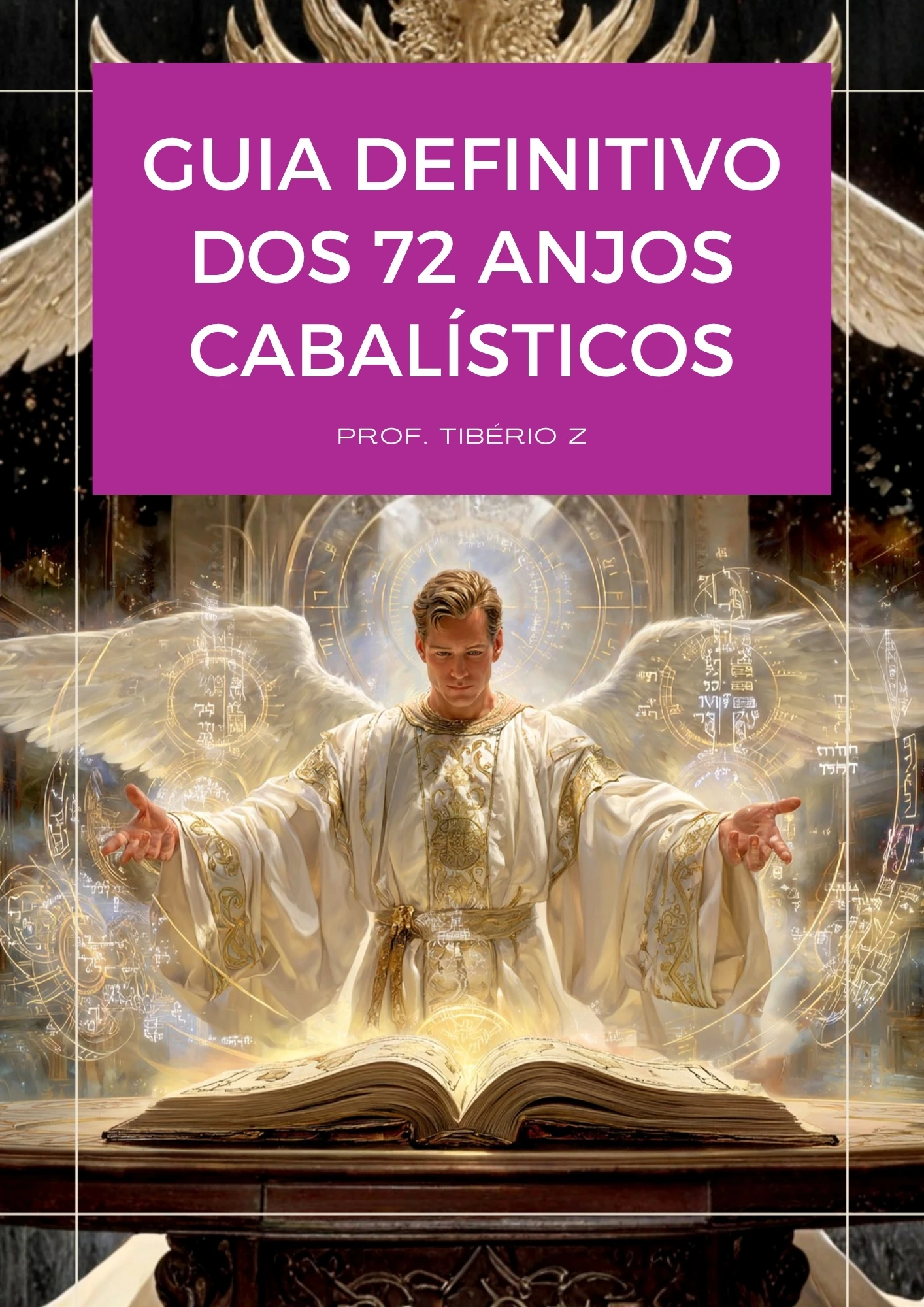 Ultimate Guide to the 72 Kabbalistic Angels e-book cover